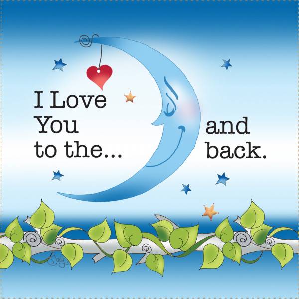I love you to the Moon and back Jody Houghton Designs