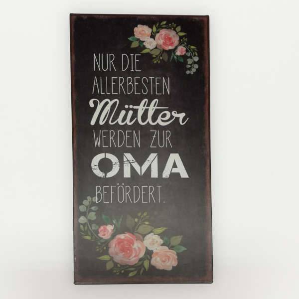 Textschild Blechschild *Nur die allerbesten Mütter werden zur Oma befördert* Claire & Eef CE 6Y3640 Gundi's Quilt Heaven