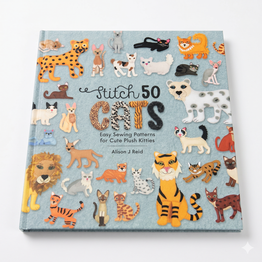 Stitch 50 Cats - Easy Sewing Patterns for Cute Plush Kitties - Buch